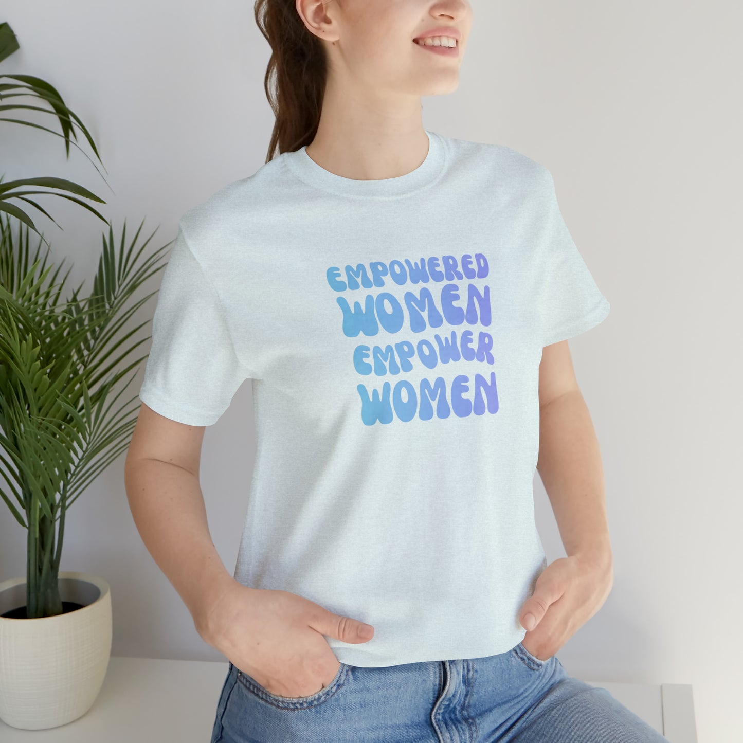 Empowered Women Empower Women Bella Canvas Comfort Tee