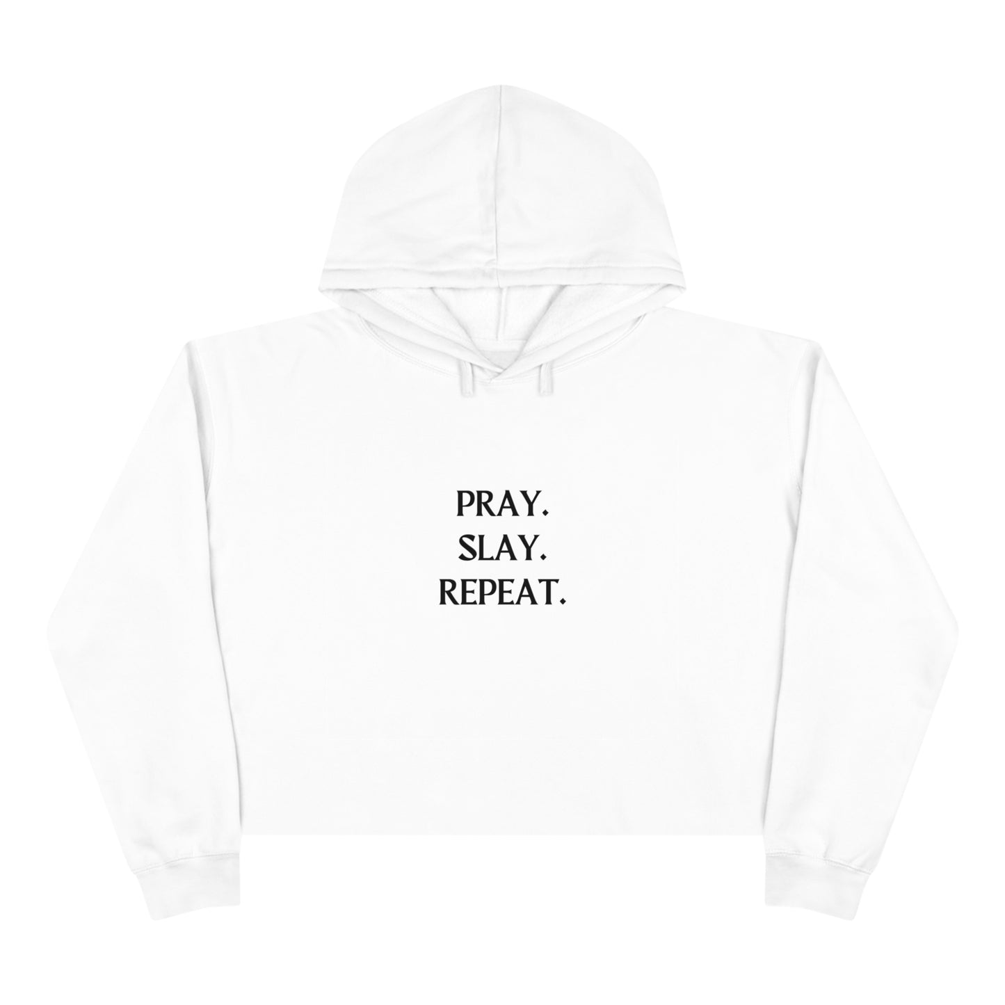 " Pray. Slay. Repeat" Crop Hoodie