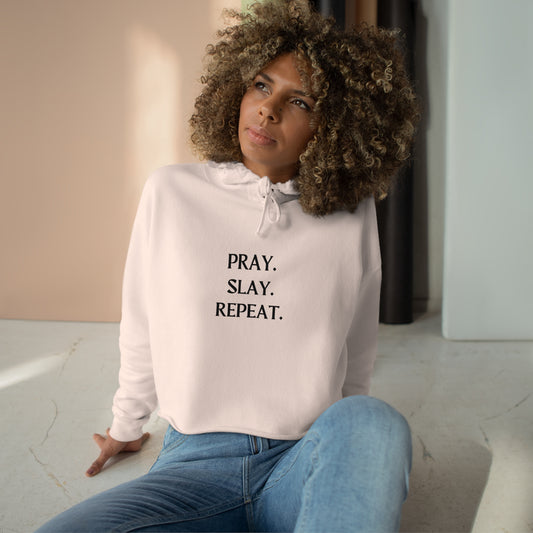 " Pray. Slay. Repeat" Crop Hoodie