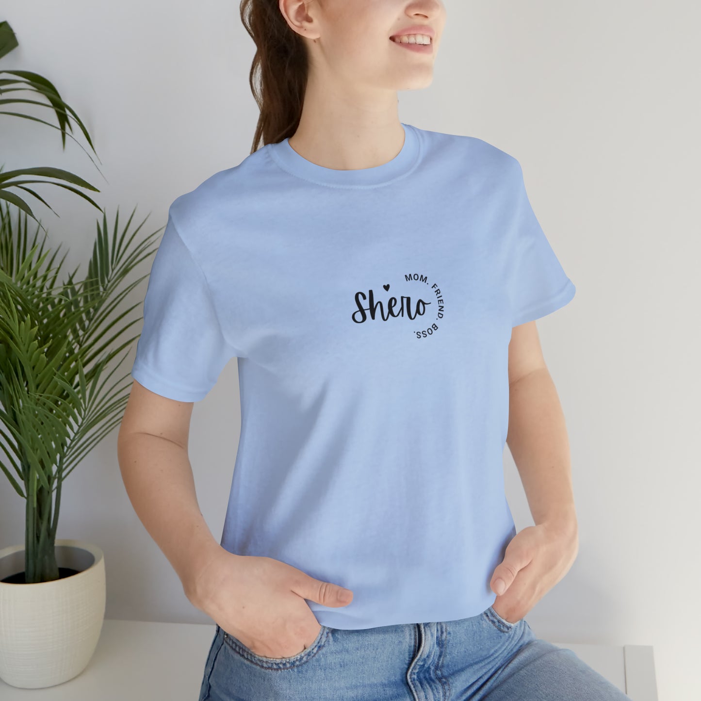 Mom. Friend. Boss. Shero. Unisex Jersey Short Sleeve Tee