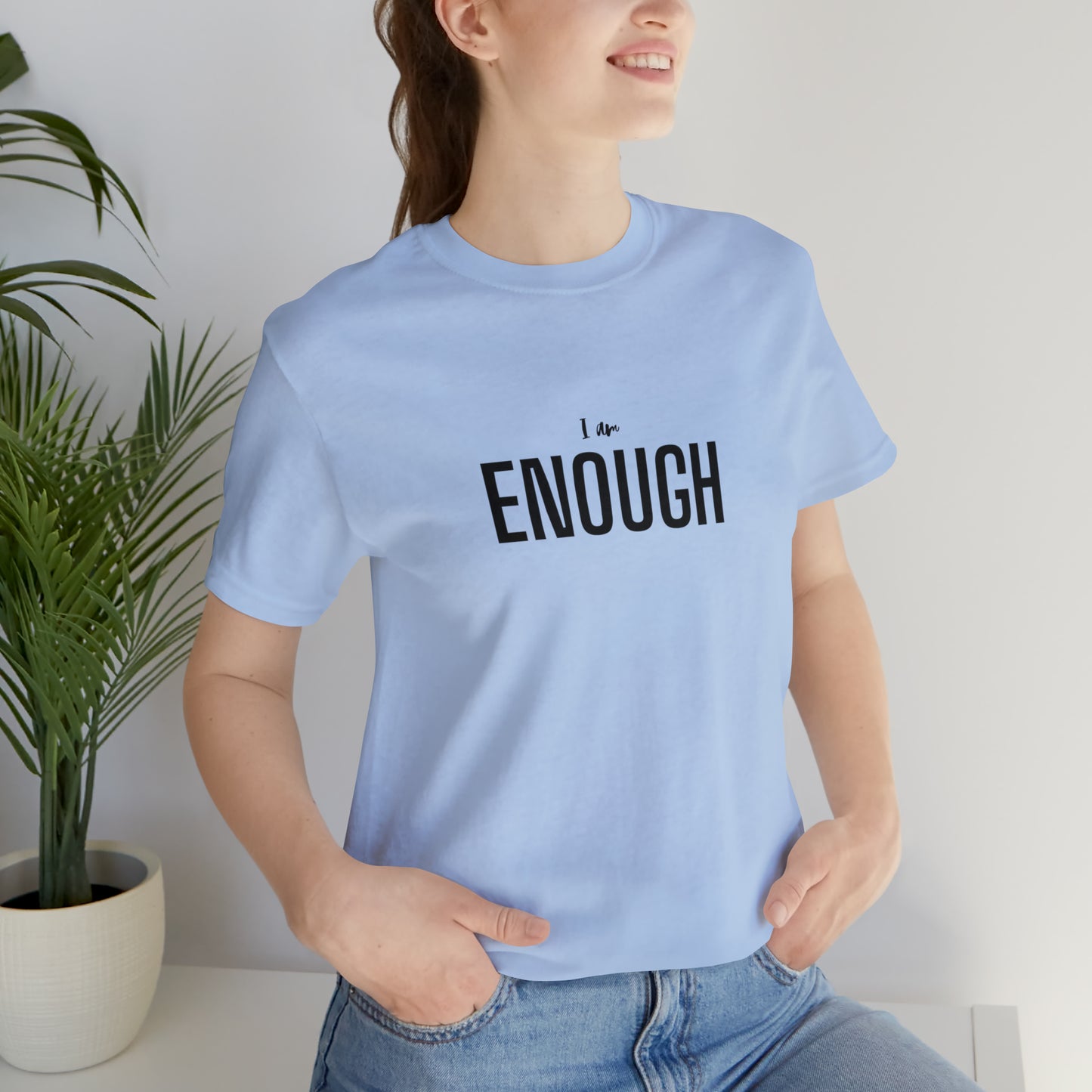 I Am Enough Unisex Jersey Short Sleeve Tee