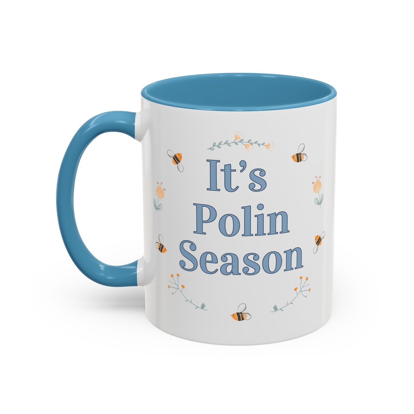 " It's Polin Season" Coffee Mug (11oz)
