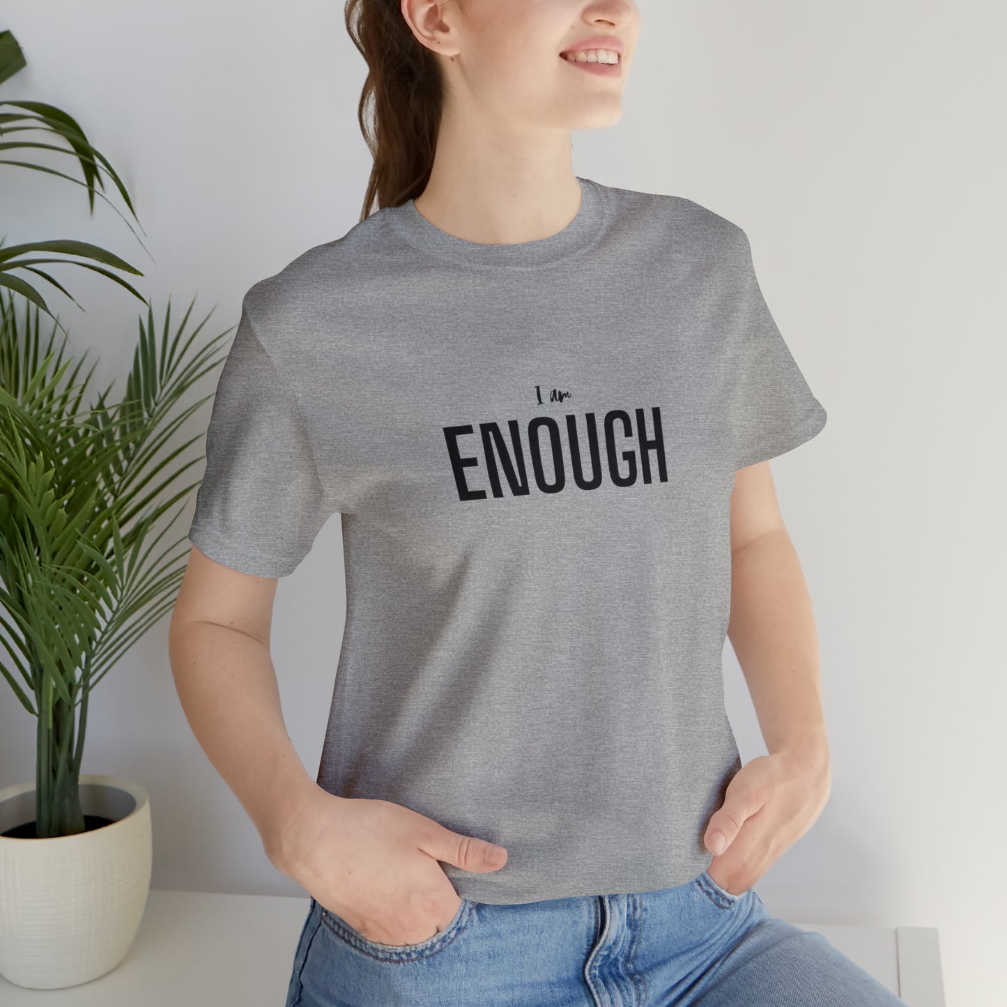 I Am Enough Unisex Jersey Short Sleeve Tee