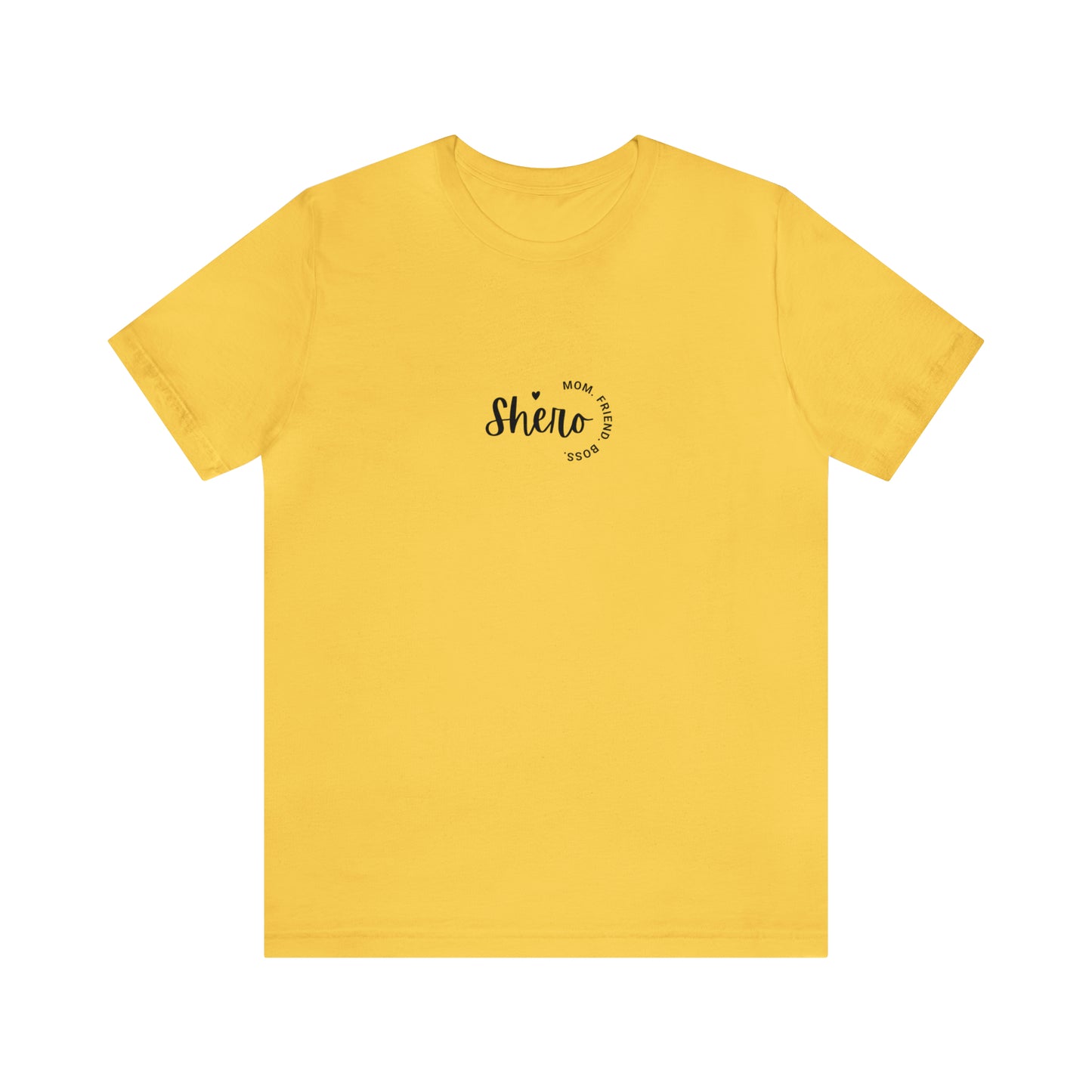 Mom. Friend. Boss. Shero. Unisex Jersey Short Sleeve Tee