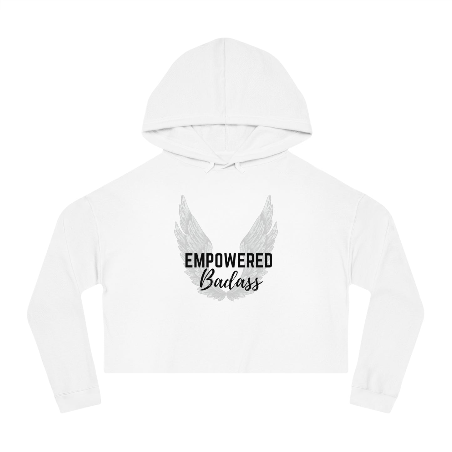 Empowered Badass Women’s Cropped Hooded Sweatshirt