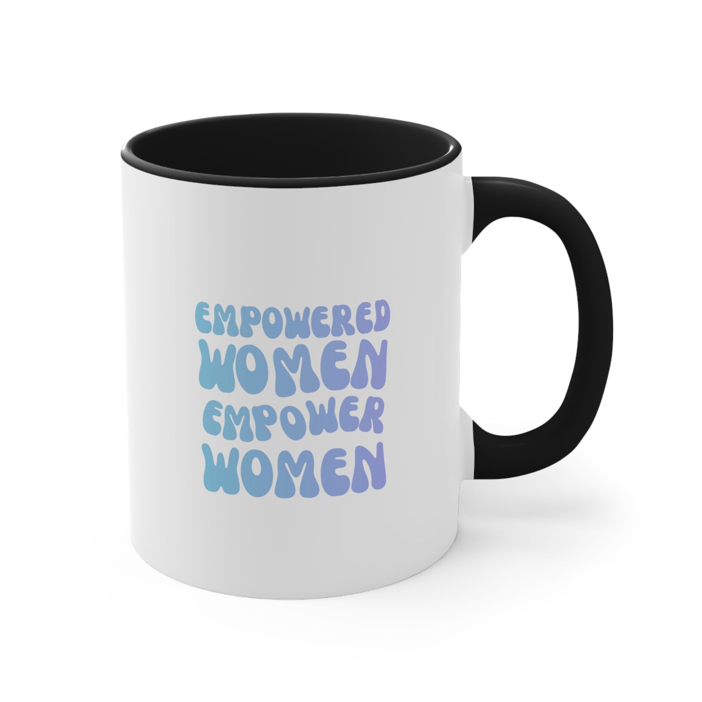 Empowered Women Empower Women Coffee Mug