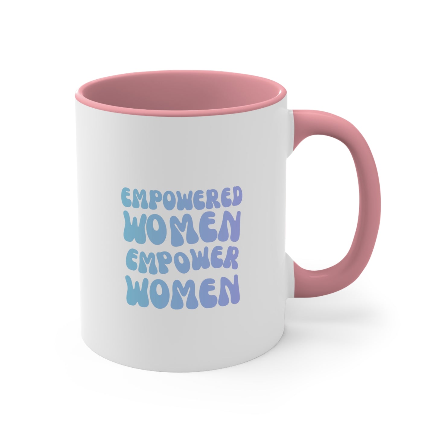 Empowered Women Empower Women Coffee Mug