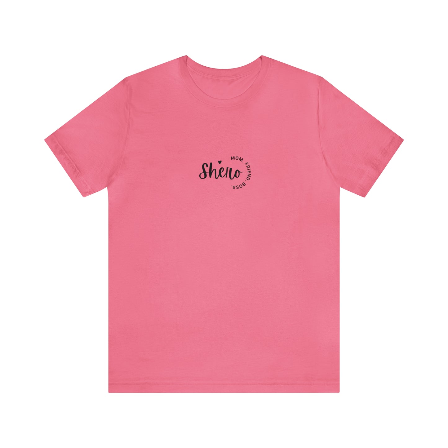 Mom. Friend. Boss. Shero. Unisex Jersey Short Sleeve Tee