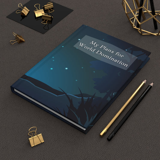 My Plans for World Domination Hardcover Journal Matte