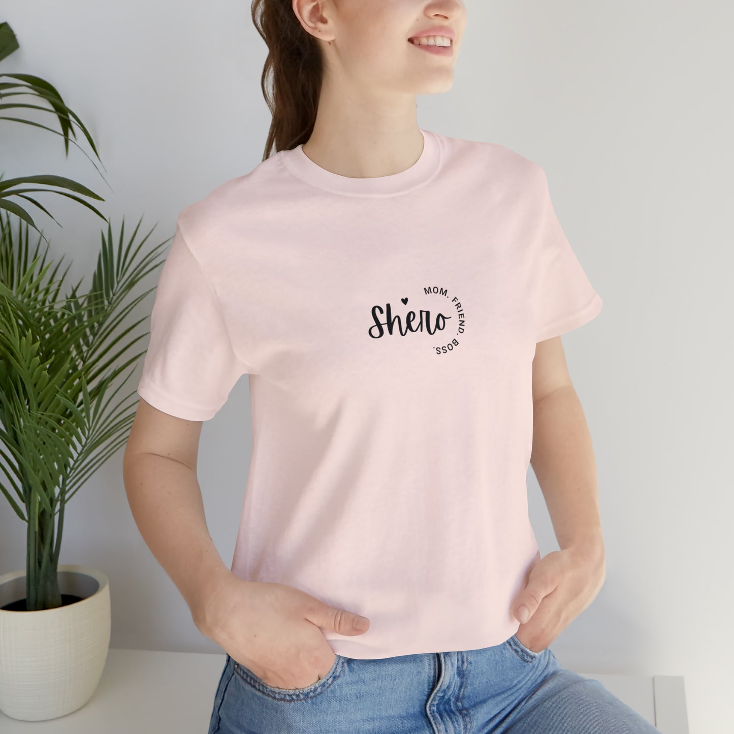 Mom. Friend. Boss. Shero. Unisex Jersey Short Sleeve Tee