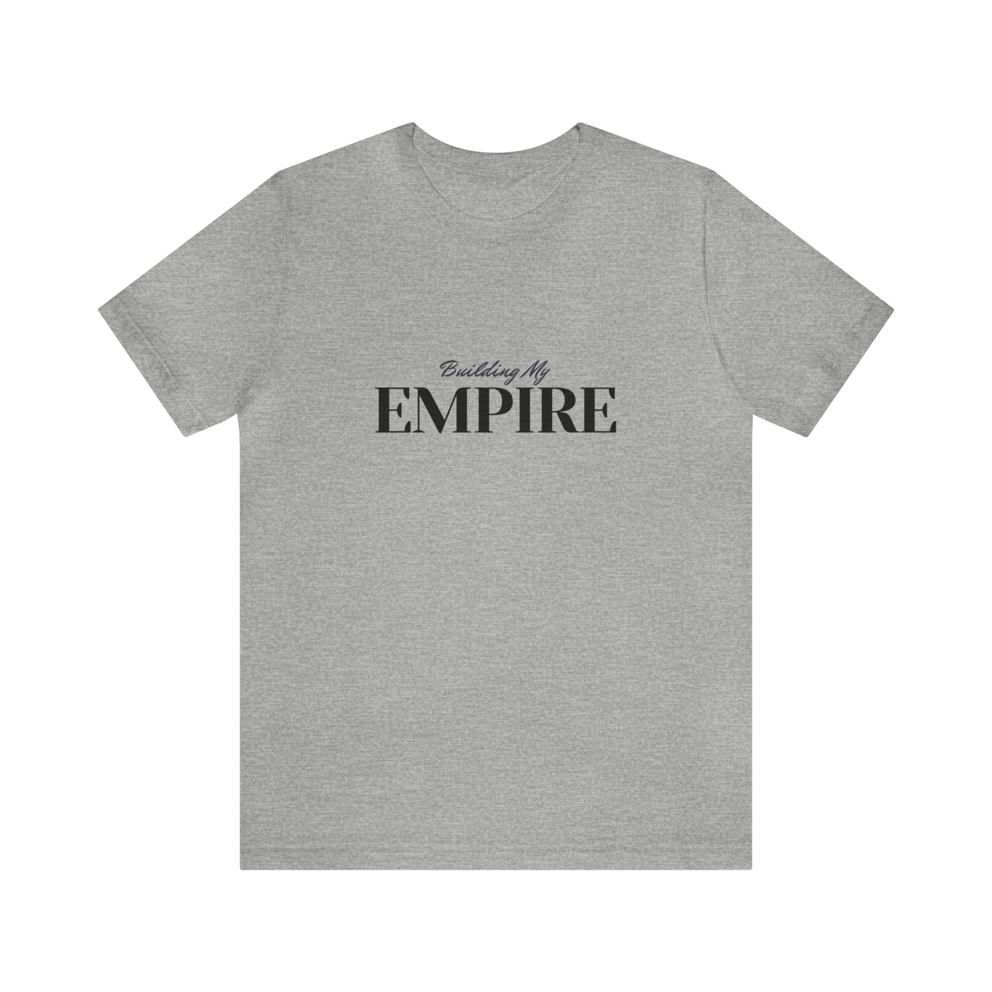 Building My Empire Unisex Jersey Short Sleeve Tee