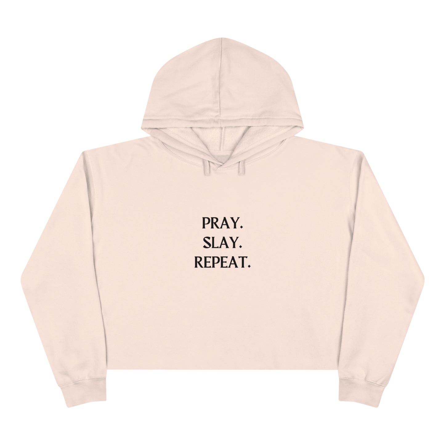 " Pray. Slay. Repeat" Crop Hoodie