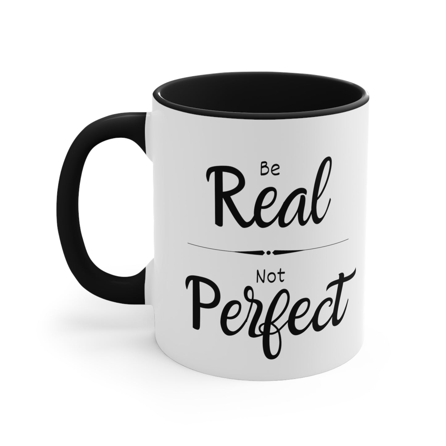 Be Real, Not Perfect Accent Coffee Mug, 11oz