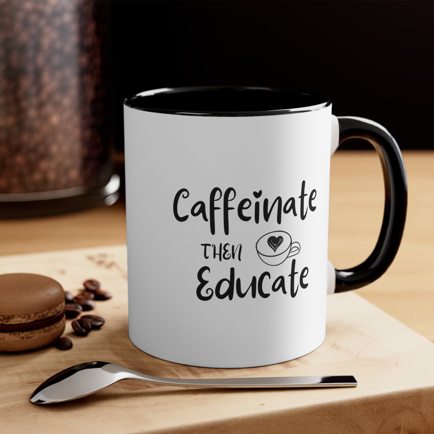 Caffeinate Then Educate Accent Coffee Mug, 11oz
