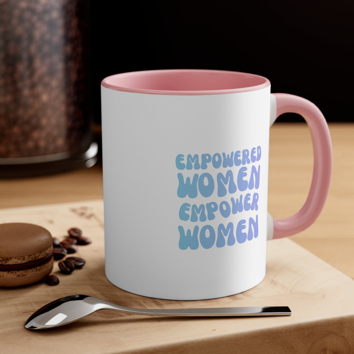 Empowered Women Empower Women Coffee Mug