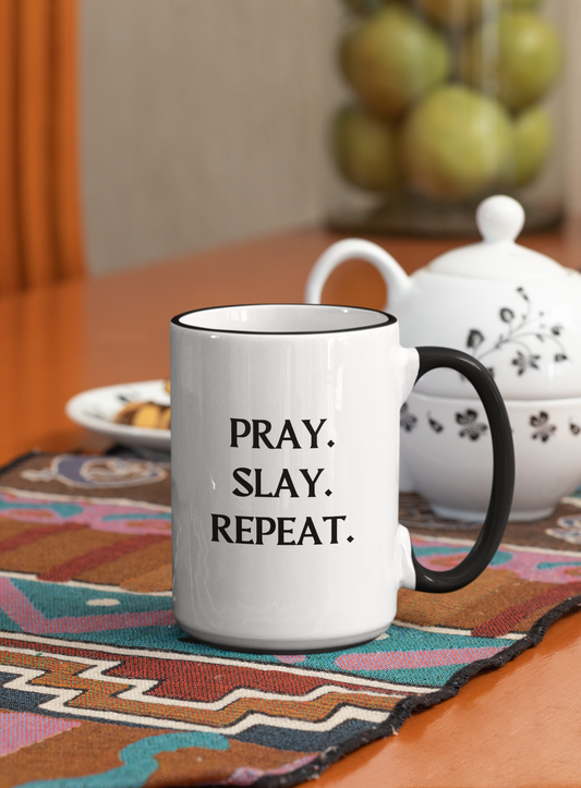 Pray. Slay. Repeat. Black Rimmed Mug, 11oz