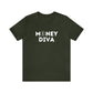 Money Diva Unisex Jersey Short Sleeve Tee