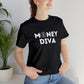 Money Diva Unisex Jersey Short Sleeve Tee