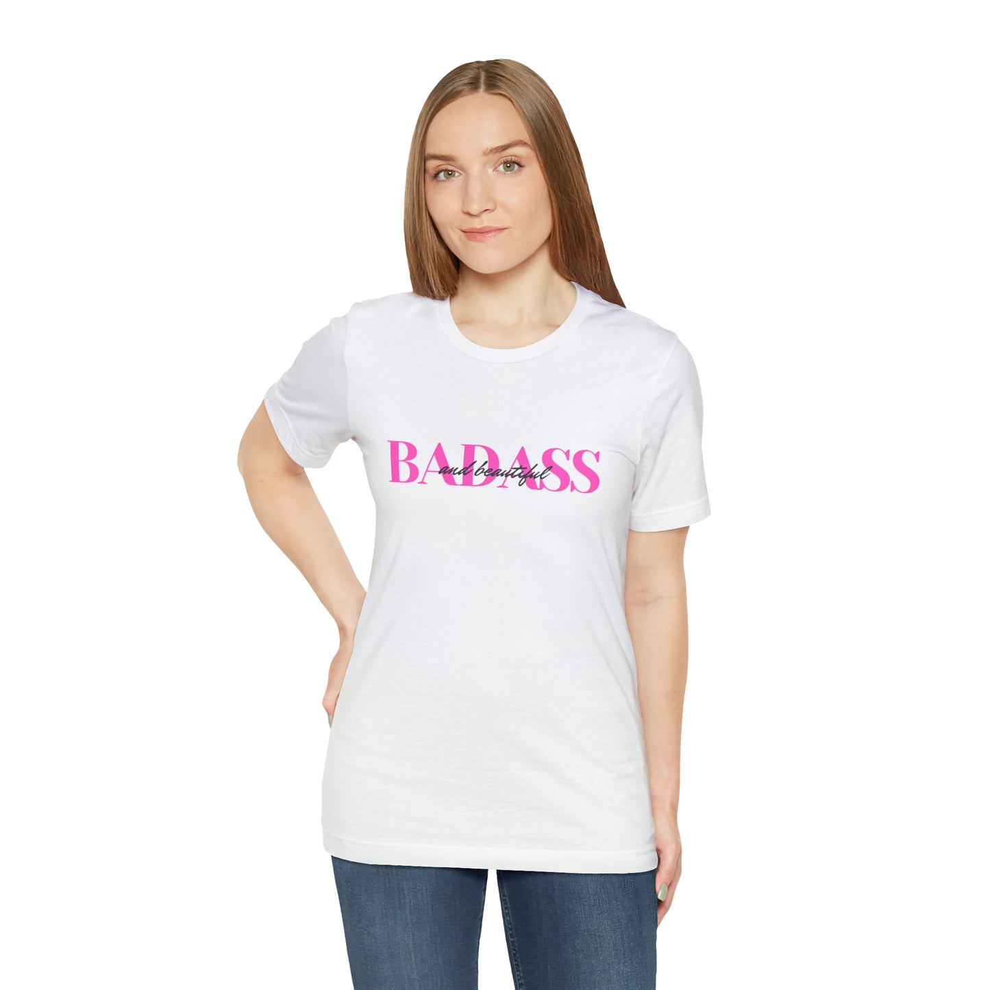 Badass and Beautiful  Bella Canvas Comfort Tee