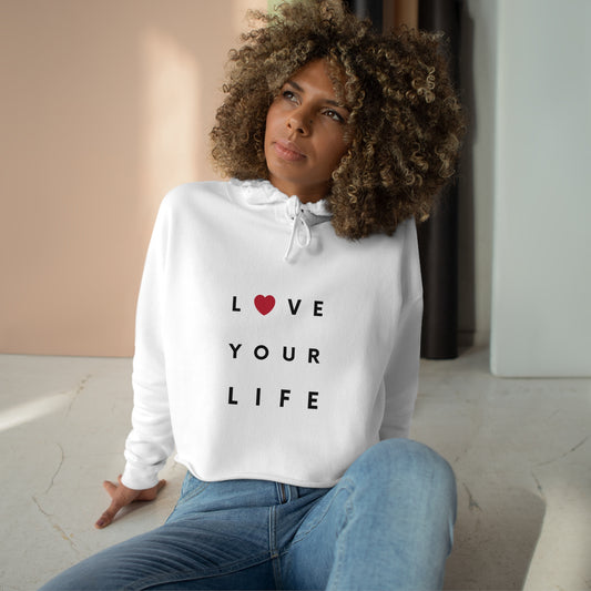 Love Your Life Cropped Hoodie