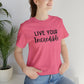 Live Your Incredible Canvas Comfort Tee