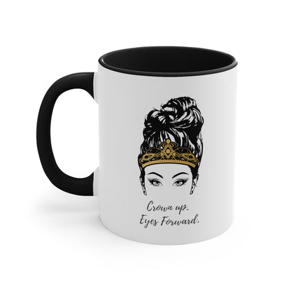 Crown Up, Eyes Forward Queen Coffee Mug, 11oz