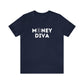 Money Diva Unisex Jersey Short Sleeve Tee