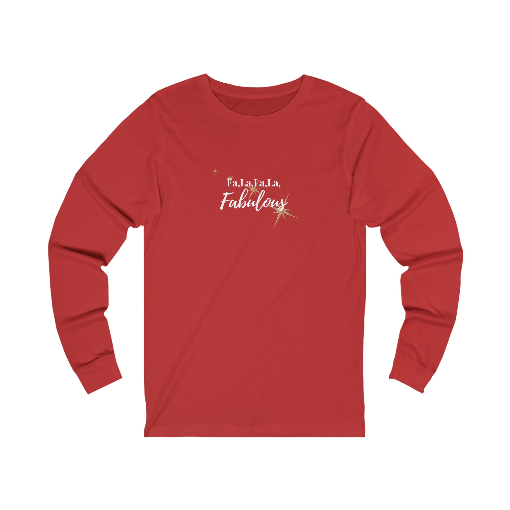 Fa, La, La, La, Fabulous Unisex Jersey Long Sleeve Tee