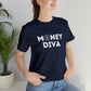 Money Diva Unisex Jersey Short Sleeve Tee