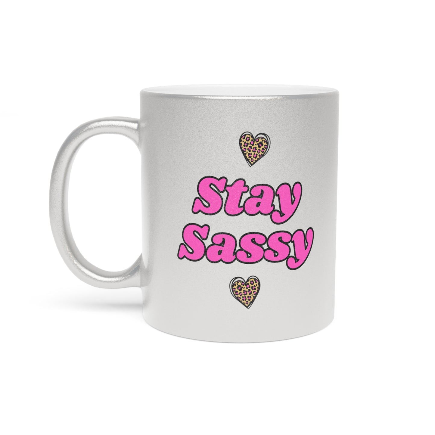 Stay Sassy Leopard Messy Bun Metallic Mug (Silver\Gold)