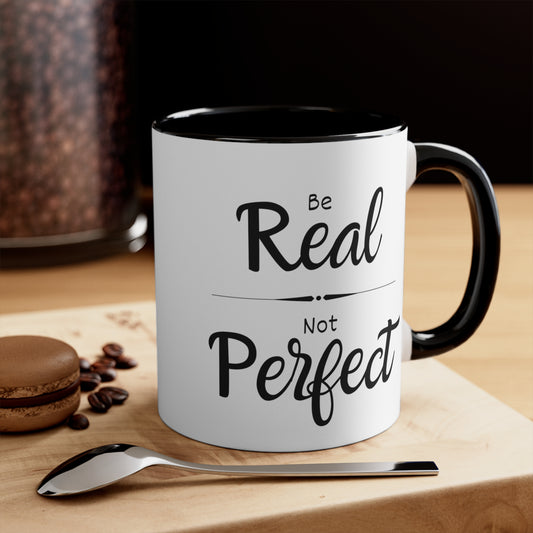 Be Real, Not Perfect Accent Coffee Mug, 11oz