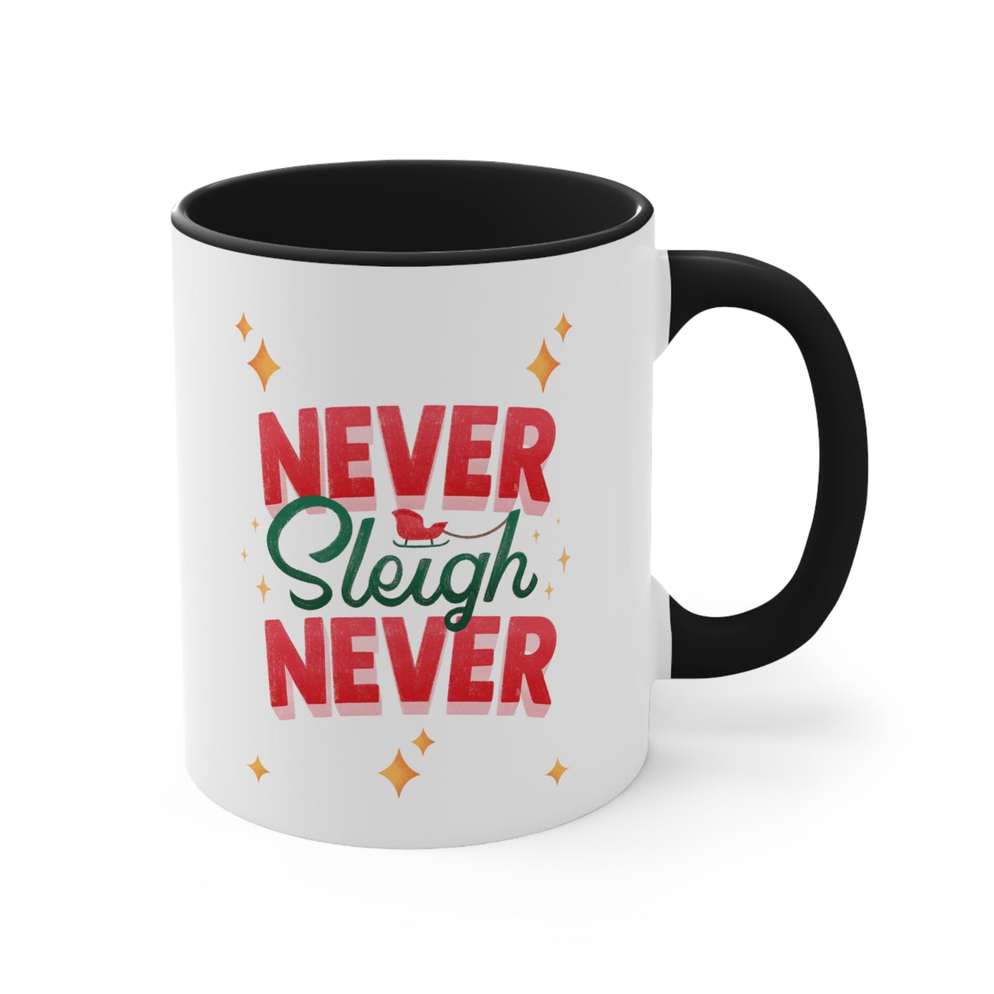 Never Sleigh Never Accent Coffee Mug, 11oz